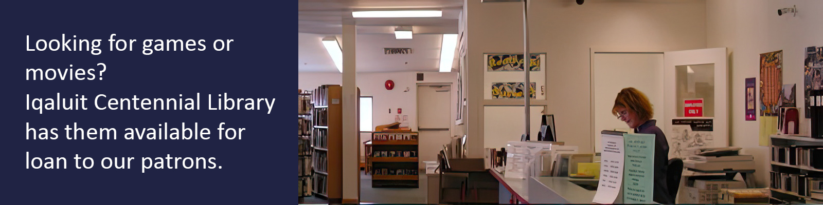 Iqaluit Centennial Library loans out games and movies